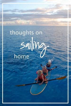 thoughts on sailing home