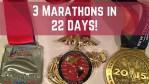 3 marathons in 22 days!