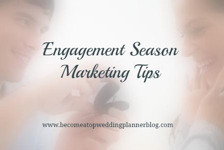 Wedding Planners - 5 Quick and Easy Marketing Tips for Engagement Season