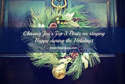Chasing Joy's Top 3 Posts on Staying Happy During Christmas