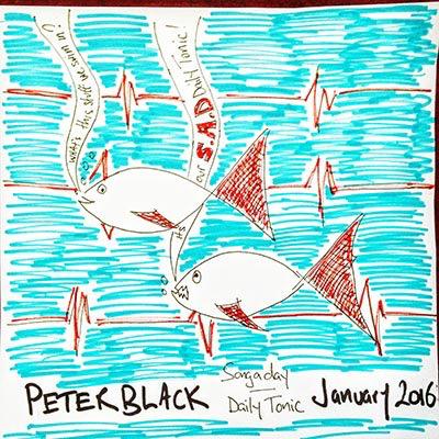 PETER “BLACKIE” BLACK A Song A Day For 2016