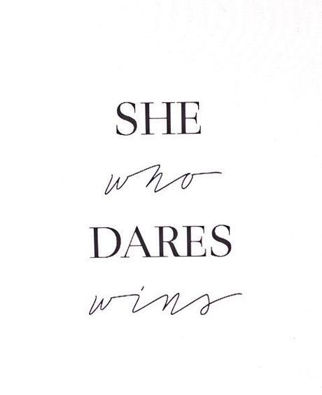 she who dares wins