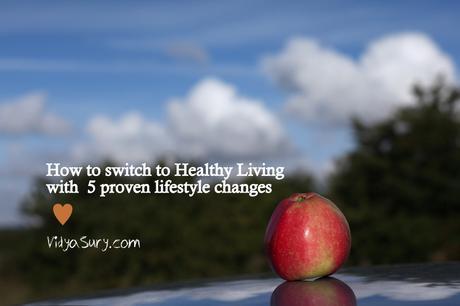 5 Proven lifestyle changes for happy healthy living