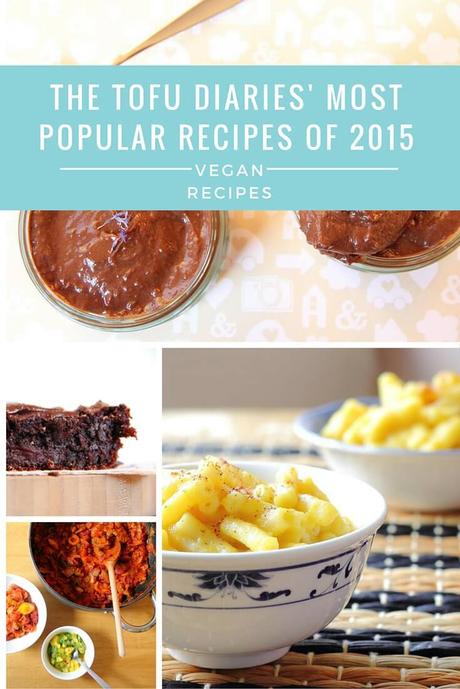 The Tofu Diaries' Most Popular Vegan Recipes of 2015