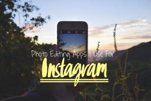 photo editing apps I use for Instagram
