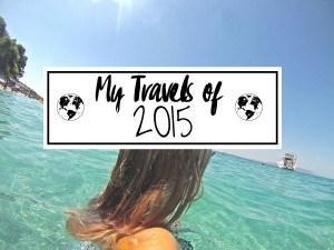 MY TRAVELS OF 2015
