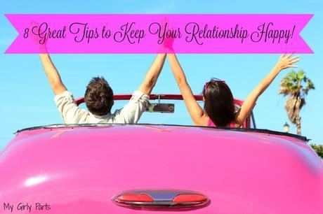 8 Great Tips to Keep Your Relationship Happy