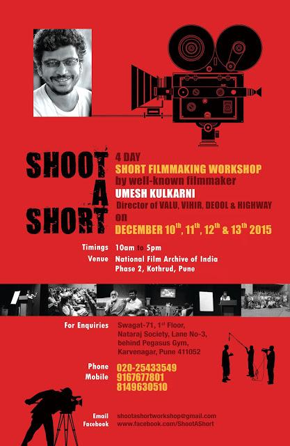 Shoot a Short Filmmaking Workshop by filmmaker Umesh Kulkarni