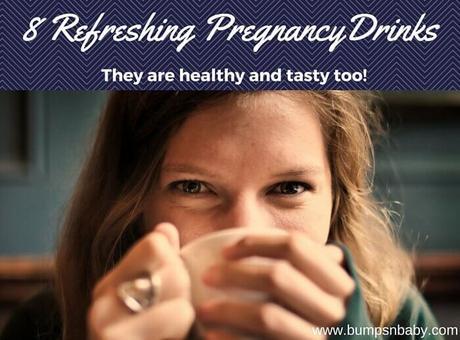 8 Refreshing and Healthy Drinks During Pregnancy