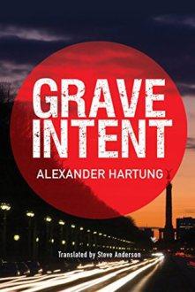 Book Review: Grave Intent by Alexander Hartung