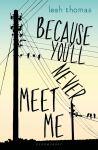 Because You'll Never Meet Me