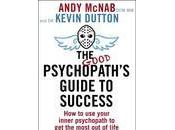 BOOK REVIEW: Good Psychopath’s Guide Success Andy McNab Kevin Dutton