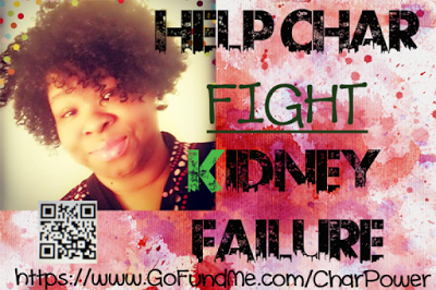 Help Char Power Fight Kidney Failure with Go Fund Me 