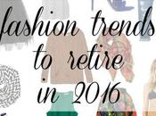 Fashion Trends Retire 2016