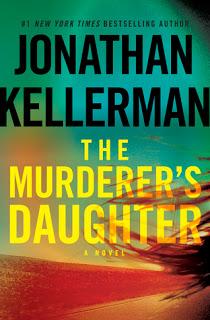 The Murderer's Daughter by Jonathan Kellerman- A Book Review
