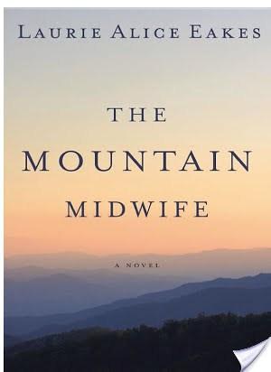 The Mountain Midwife by Laurie Alice Eakes