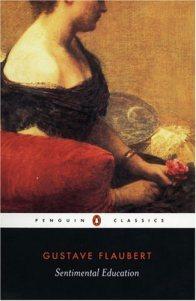 Sentimental Education by Gustave Flaubert (or, Why I Liked Madame Bovary Much Better)