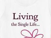Single Life More Abundantly T-Shirt
