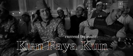 Current Treasure: Kun Faya Kun