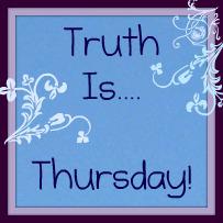 Truth Is Thursday--Puppies Bark It, Mom Says It, & Whitney Sings It