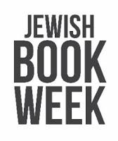 LONDON'S JEWISH BOOK WEEK, FEBRUARY 20-28, 2016: AMAZING AUTHORS & WONDERFUL FICTION EVENTS