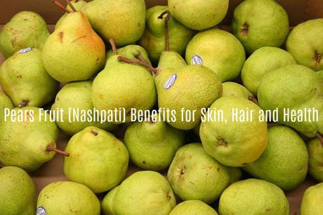 Pears Fruit Nashpati Benefits