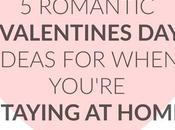 Romantic Valentines Ideas When You're Staying Home