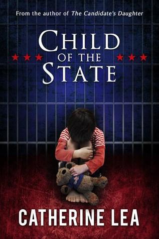 Child of the State by Catherine Lea