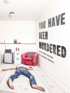 Review: You Have Been Murdered and Other Stories by Andrew Kozma