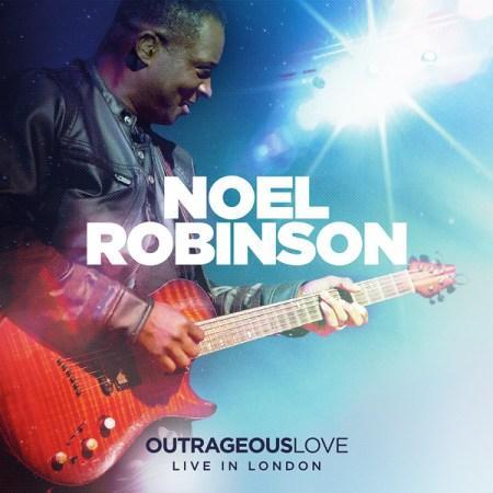 Noel Robinson-Outrageous Love-Cover