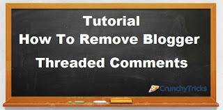 [Tutorial] How To Remove Threaded Comment System In Blogger