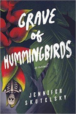 Review:Grave Of Hummingbirds by Jennifer Skutelsky