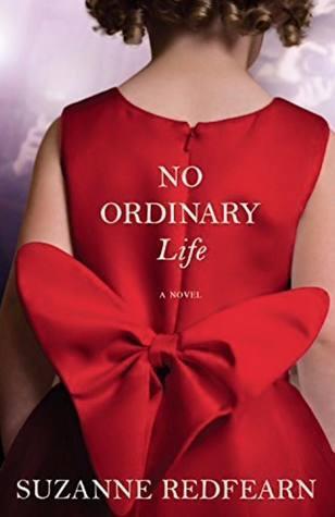 No Ordinary Life by Suzanne Redfearn Releases February 2, 2016!