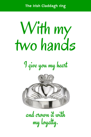 The Claddagh ring has deep meaning.