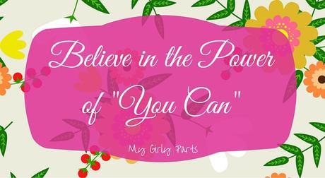 Believe in the Power of-You Can-