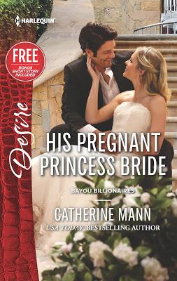 His Pregnant Princess Bride by Catherine Mann- Release Blast + Two Giveaways