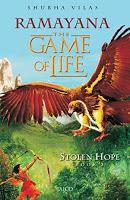 Ramayana: The Game of Life - Book 3 - Stolen Hope by Shubha Vilas: Book Review