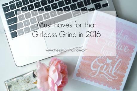 Must-haves for that girlboss grind in 2016