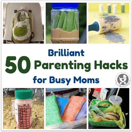 50 Brilliant Parenting Hacks for Busy Moms
