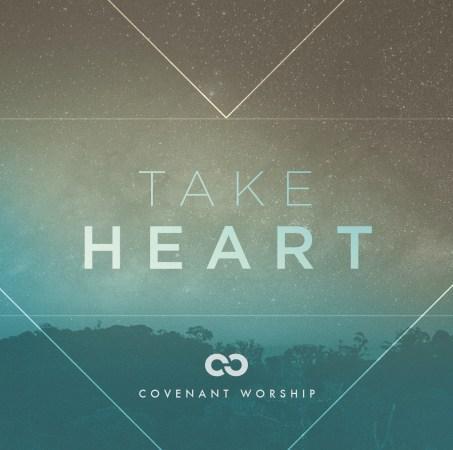 Covenant Worship_Take Heart_CVR