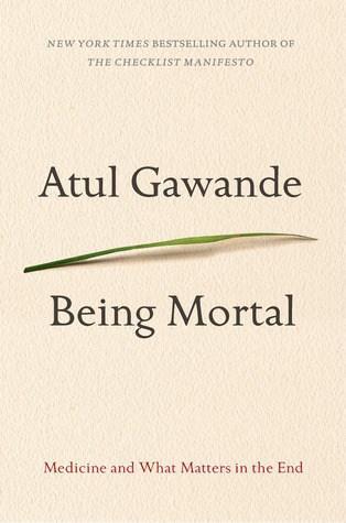 Book Review: Being Mortal: Medicine and What Matters in the End