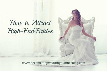 How Wedding Planners Can Attract High-End Brides