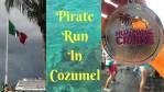 Pirate Run in Cozumel