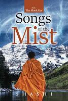 Songs of the Mist: Volume 1 (The Monk Key Series) by Shashi