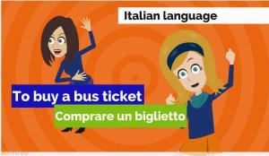 How to buy a ticket in Italian language. Comprare un biglietto