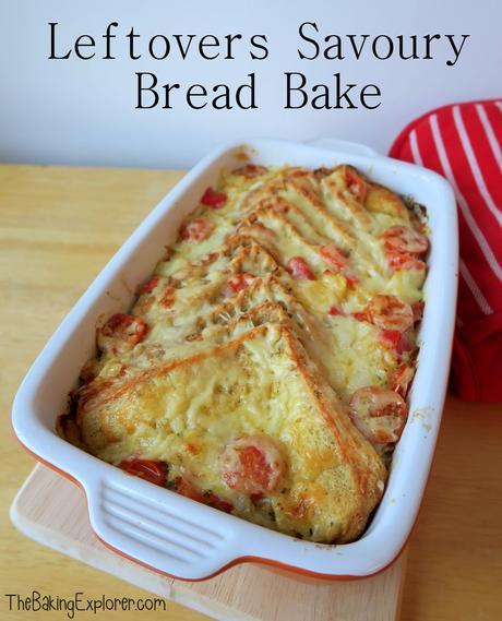 Leftovers Savoury Bread Bake