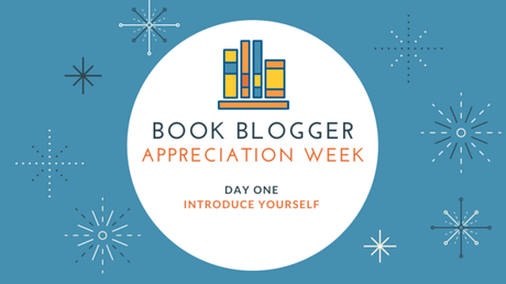 Introduce Yourself, Book Blogger Appreciation Week