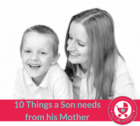 10 Things a Son needs from his Mother