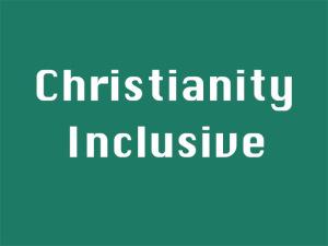 Christianity Inclusive