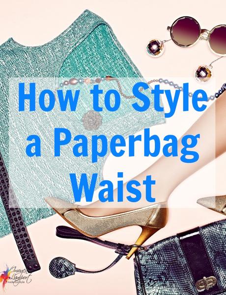How to Style Paperbag Waists